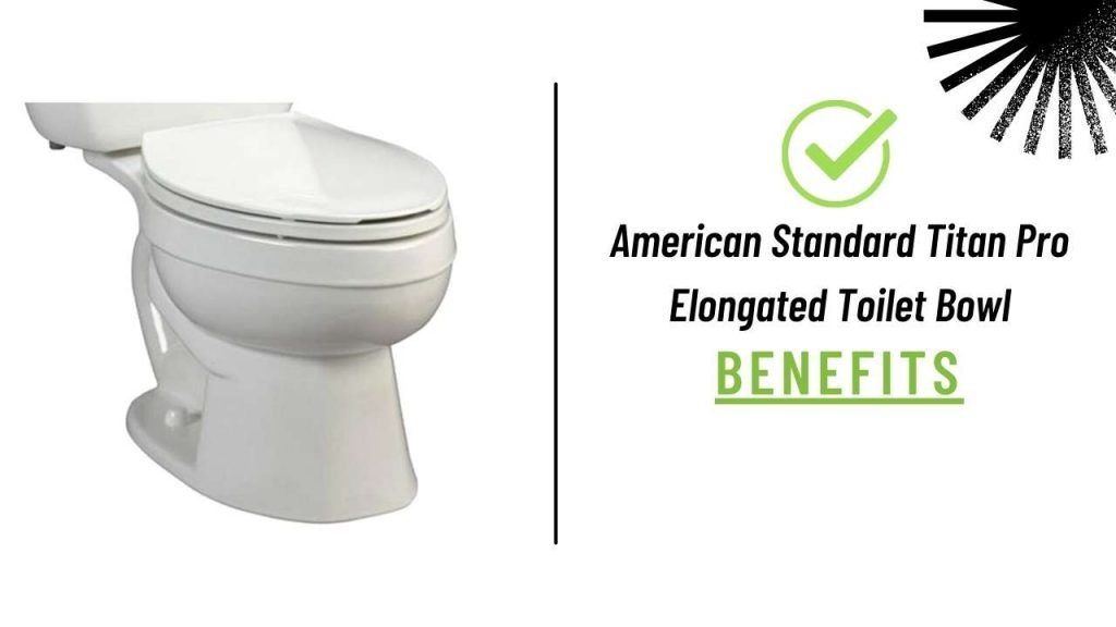 Benefits of American Standard Titan Toilet 